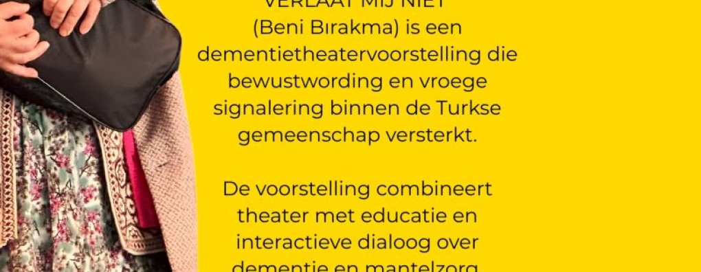 Palliatieve Zorg en Dementie: de mens centraal bij belangrijke keuzes - Theatervoorstelling 'Vergeet mij niet'