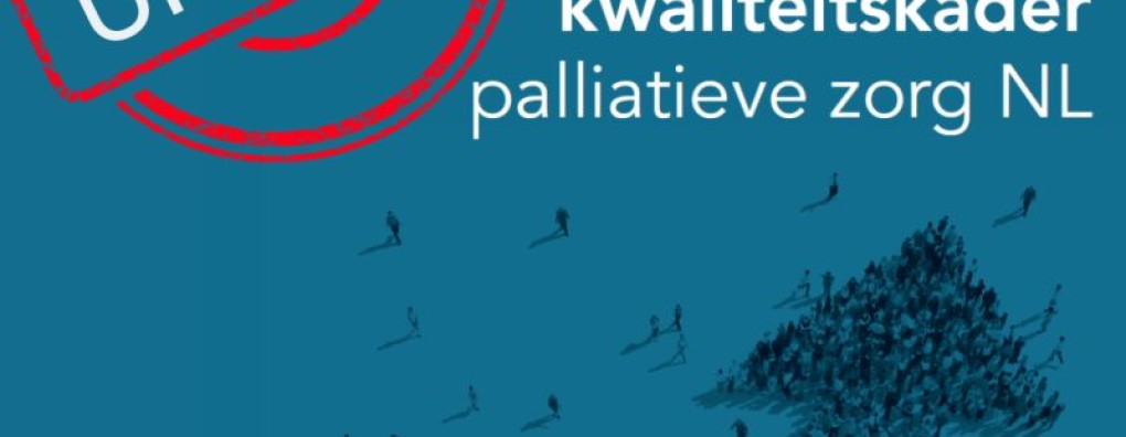 Vernieuwd Kwaliteitskader palliatieve zorg Nederland officieel geautoriseerd